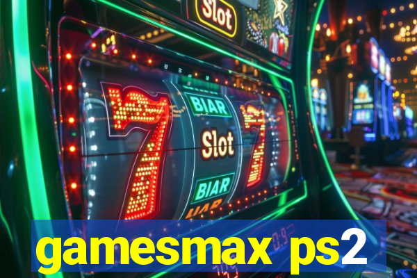 gamesmax ps2